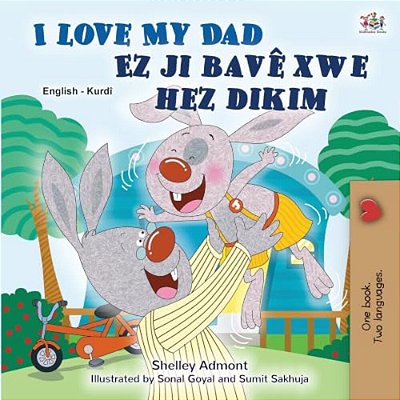 I Love My Dad (English Kurdish Bilingual Book)-..