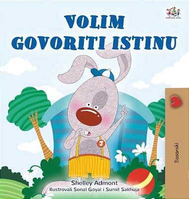 I Love To Tell The Truth (Bosnian Children's Book)-..