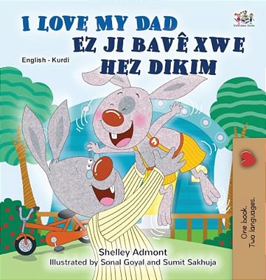 I Love My Dad (English Kurdish Bilingual Book)-..