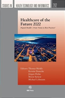 Healthcare Of The Future 2022: Digital Health - From Vision To Best Practice!-..