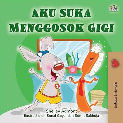 I Love To Brush My Teeth (Indonesian Book For Kids)-..