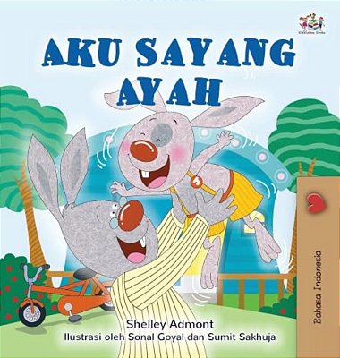 I Love My Dad (Indonesian Children's Book)-..