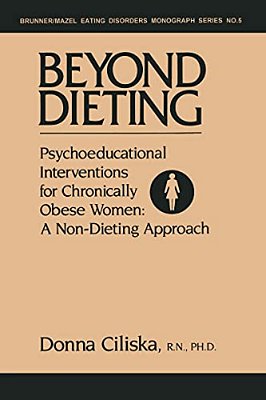 Beyond Dieting: Psychoeducational Interventions For Chronically Obese Women-..