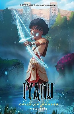 Iyanu: Child Of Wonder Volume 1-..