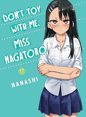 Don't Toy With Me, Miss Nagatoro 17-..