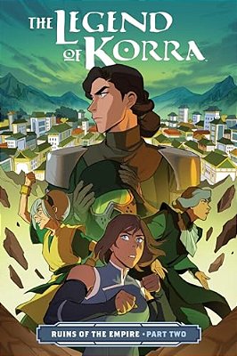 The Legend Of Korra: Ruins Of The Empire Part Two-..