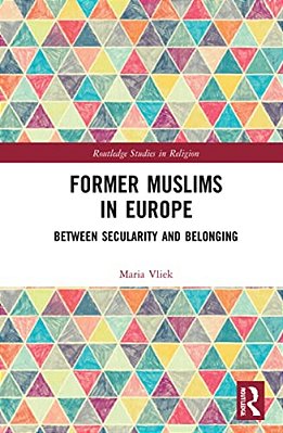 Former Muslims In Europe: Between Secularity And Belonging-..