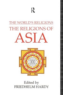 The World's Religions: The Religions Of Asia-..