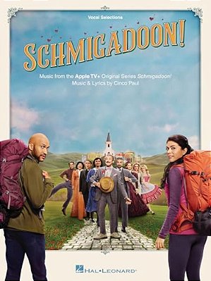 Schmigadoon - Music From The Apple Tv+ Original Series: Vocal Selections Songbook-..