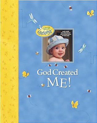 God Created Me!: A Memory Book Of Baby's First Year-..