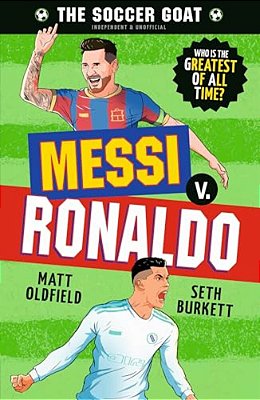 The Soccer Goat: Messi V. Ronaldo-..