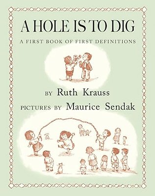 A Hole Is To Dig: A First Book Of First Definitions-..