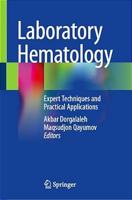 Laboratory Hematology: Expert Techniques And Practical Applications-..