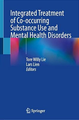 Integrated Treatment Of Co-Occurring Substance Use And Mental Health Disorders-..