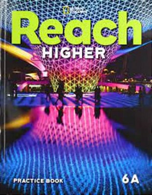 Reach Higher 6A - Practice Book..-