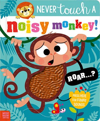 Never Touch A Noisy Monkey!-..
