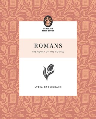 Romans: The Glory Of The Gospel-..