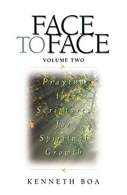 Face To Face, Volume Two: Praying The Scriptures For Spiritual Growth (A 90-Day Devotional)-..