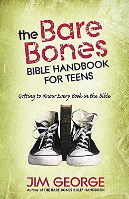 The Bare Bones Bible Handbook For Teens: Getting To Know Every Book In The Bible-..