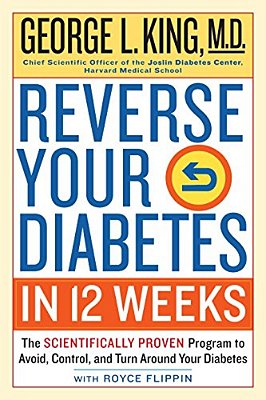 Reverse Your Diabetes In 12 Weeks: The Scientifically Proven Program To Avoid, Control, And Turn Around Your Diabetes-..