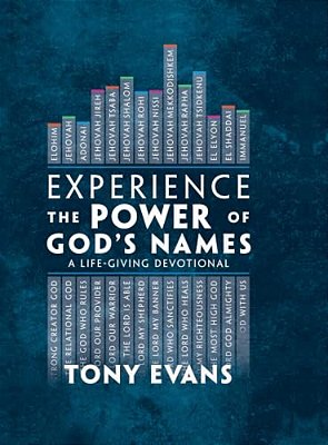 Experience The Power Of God's Names: A Life-Giving Devotional-..