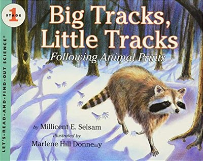 Big Tracks, Little Tracks: Following Animal Prints-..