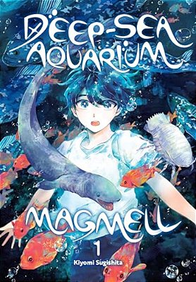 Deep-Sea Aquarium Magmell, Vol. 1-..