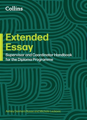 Diploma Programme - Extended Essay: Coordinator And Supervisor Handbook