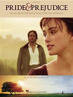 Pride And Prejudice Music From The Motion Picture Soundtrack - Pride And Prejudice Sheet Music Book With 12 Pieces For Piano Solo-..