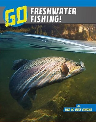 Go Freshwater Fishing!-..