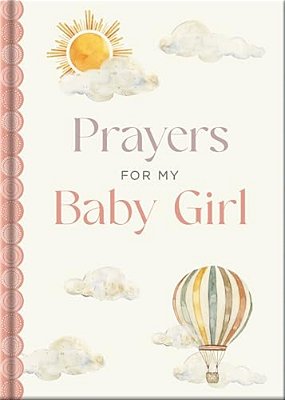 Prayers For My Baby Girl-..