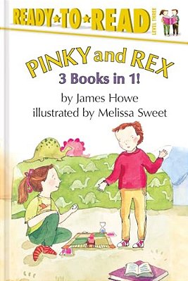 Pinky And Rex 3 Books In 1!: Pinky And Rex; Pinky And Rex And The Perfect Pumpkin; Pinky And Rex And The Just-Right Pet-..