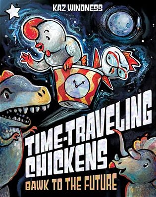 Bawk To The Future: A Star Chapter Book-..
