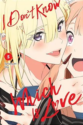 I Don't Know Which Is Love, Vol. 5-..