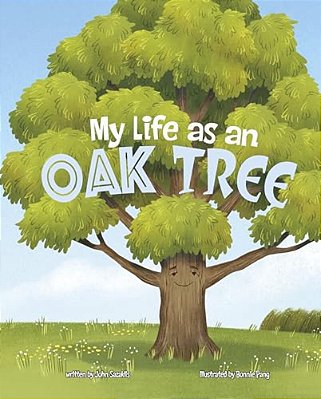 My Life As An Oak Tree-..