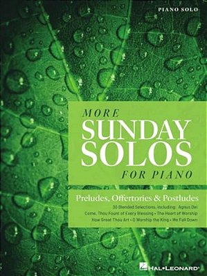 More Sunday Solos For Piano: Preludes, Offertories & Postludes-..