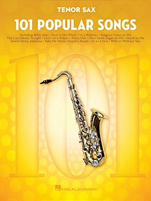 101 Popular Songs Tenor Sax Sheet Music Songbook Classic Pop Rock Hits For Beginners Intermediate Players Includes Billie Jean Piano Man Sweet Home Al-..