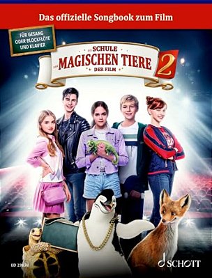 Bye: Die Schule Der Magischen Tiere 2: Das Songbook Zum Film - 10 Lieder Fur Gesang/Blockflote Und Klavier Leicht Arrangiert-..