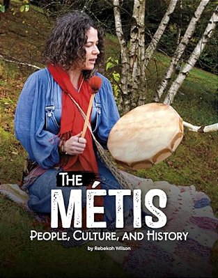 The Métis: People, Culture, And History-..
