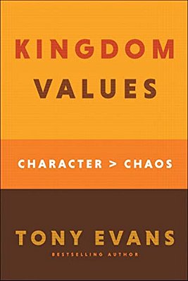 Kingdom Values: Character Over Chaos-..
