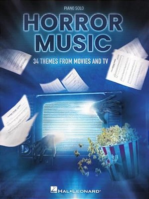 Horror Music: 34 Themes From Movies And Tv Arranged For Piano Solo-..