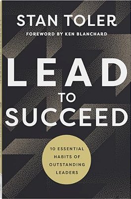 Lead To Succeed: 10 Essential Habits Of Outstanding Leaders-..