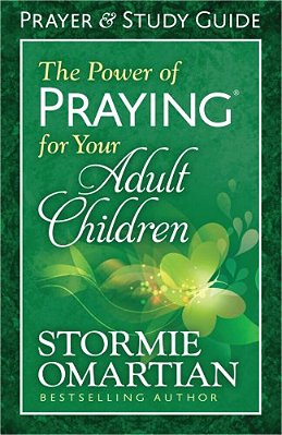 The Power Of Praying For Your Adult Children Prayer And Study Guide-..