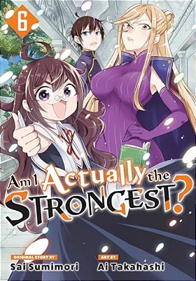 Am I Actually The Strongest? 6 (Manga)-..