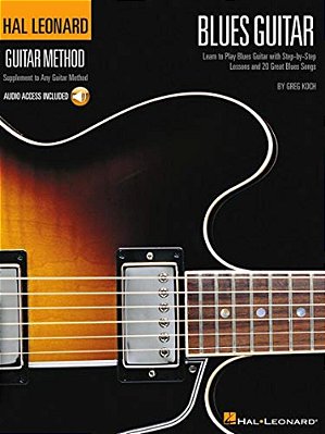 Hal Leonard Guitar Method Blues Guitar Beginner And Intermediate Lessons Learn 12-Bar Blues, Scales And Riffs Tab And Online Audio Play-Along-..