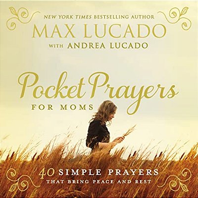 Pocket Prayers For Moms: 40 Simple Prayers That Bring Peace And Rest - The Perfect Christian Gifts For Women-..