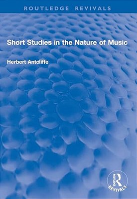 Short Studies In The Nature Of Music-..