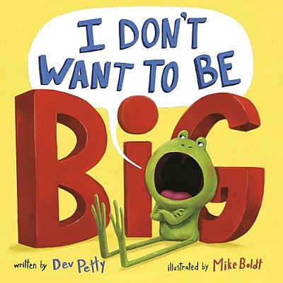 I Dont Want To Be Big-..