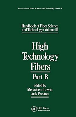 Handbook Of Fiber Science And Technology Volume 2: High Technology Fibers: Part B-..