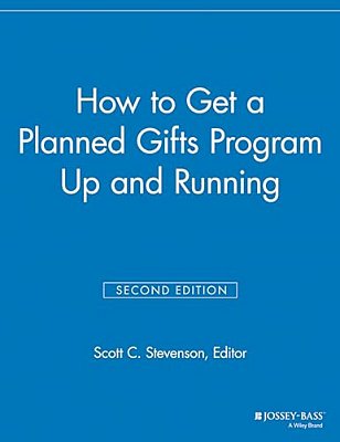 How To Get A Planned Gifts Program Up And Running-..